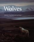 Wolves : Behavior, Ecology, and Conservation - Mech L. David Mech