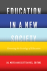 Education in a New Society : Renewing the Sociology of Education - Book