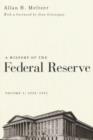 A History of the Federal Reserve, Volume 1: 1913 - 1951 - Book