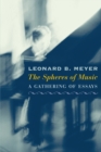 The Spheres of Music : A Gathering of Essays - Book
