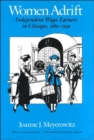 Women Adrift : Independent Wage Earners in Chicago, 1880-1930 - Book