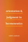 Orientation and Judgment in Hermeneutics - Book