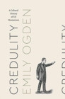 Credulity : A Cultural History of US Mesmerism - Book