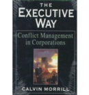 The Executive Way : Conflict Management in Corporations - Book