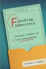 Flunking Democracy : Schools, Courts, and Civic Participation - Book