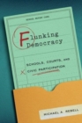 Flunking Democracy : Schools, Courts, and Civic Participation - Book