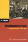 The Elephants Teach : Creative Writing Since 1880 - Book