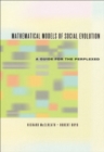 Mathematical Models of Social Evolution : A Guide for the Perplexed - eBook