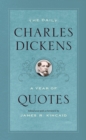 The Daily Charles Dickens : A Year of Quotes - Book