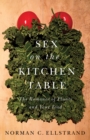 Sex on the Kitchen Table : The Romance of Plants and Your Food - Book