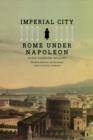 Imperial City : Rome under Napoleon - Nicassio Susan Vandiver Nicassio