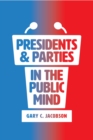 Presidents and Parties in the Public Mind - Book