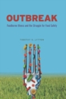 Outbreak : Foodborne Illness and the Struggle for Food Safety - Book