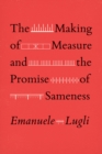 The Making of Measure and the Promise of Sameness - Book