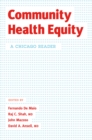 Community Health Equity : A Chicago Reader - Book