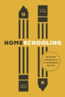 Homeschooling : The History and Philosophy of a Controversial Practice - Book