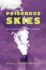 Poisonous Skies : Acid Rain and the Globalization of Pollution - Book