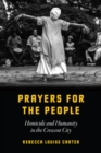 Prayers for the People : Homicide and Humanity in the Crescent City - Book