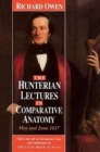 The Hunterian Lectures in Comparative Anatomy, May & June 1837 (Paper) - Book
