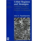 Urban Regimes and Strategies : Building Europe's Central Executive District in Brussels - Book