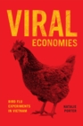 Viral Economies : Bird Flu Experiments in Vietnam - Book