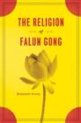 The Religion of Falun Gong - Book