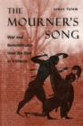 The Mourner's Song : War and Remembrance from the Iliad to Vietnam - eBook