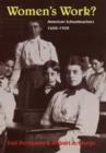 Women's Work? : American Schoolteachers, 1650-1920 - eBook