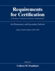 Requirements for Certification of Teachers, Counselors, Librarians, Administrators for Elementary and Secondary Schools, Eighty-Fourth Edition, 2019-2020 - Book