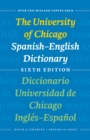 The University of Chicago Spanish-English Dictionary, Sixth Edition: Diccionario Universidad de Chicago Ingles-Espanol, Sexta Edicion - Book