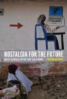 Nostalgia for the Future : West Africa after the Cold War - Book