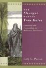 The Stranger within Your Gates : Converts and Conversion in Rabbinic Literature - Book