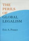 The Perils of Global Legalism - eBook