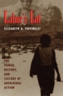 Labor's Lot : The Power, History, and Culture of Aboriginal Action - Book