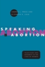 Speaking of Abortion : Television and Authority in the Lives of Women - Book