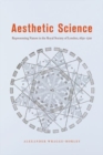 Aesthetic Science – Representing Nature in the Royal Society of London, 1650–1720 - Book