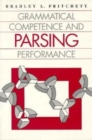 Grammatical Competence and Parsing Performance - Book