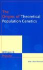 The Origins of Theoretical Population Genetics : With a New Afterword - Book