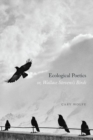 Ecological Poetics; or, Wallace Stevens's Birds - Book