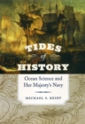 Tides of History : Ocean Science and Her Majesty's Navy - Book