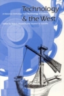 Technology and the West : A Historical Anthology from Technology and Culture - Book