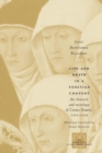 Life and Death in a Venetian Convent : The Chronicle and Necrology of Corpus Domini, 1395-1436 - Book