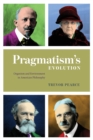 Pragmatism`s Evolution - Organism and Environment in American Philosophy - Book
