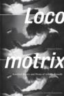 Locomotrix : Selected Poetry and Prose of Amelia Rosselli, a Bilingual Edition - Book