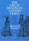 The Great Devonian Controversy : The Shaping of Scientific Knowledge among Gentlemanly Specialists - Book