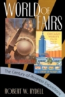 World of Fairs : The Century-of-Progress Expositions - Book