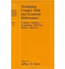 Developing Country Debt and Economic Performance : Country Studies - Argentina, Bolivia, Brazil, Mexico v. 2 - Book