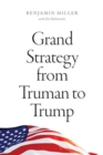 Grand Strategy from Truman to Trump - Book