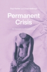 Permanent Crisis : The Humanities in a Disenchanted Age - Book