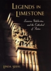 Legends in Limestone : Lazarus, Gislebertus, and the Cathedral of Autun - Book